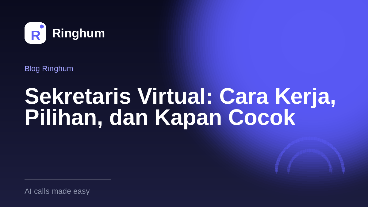 Sekretaris Virtual: Cara Kerja, Pilihan, dan Kapan Cocok