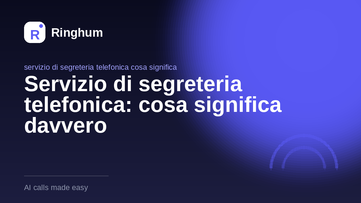 Servizio di segreteria telefonica: cosa significa davvero