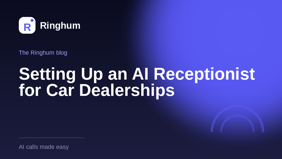 Setting Up an AI Receptionist for Car Dealerships