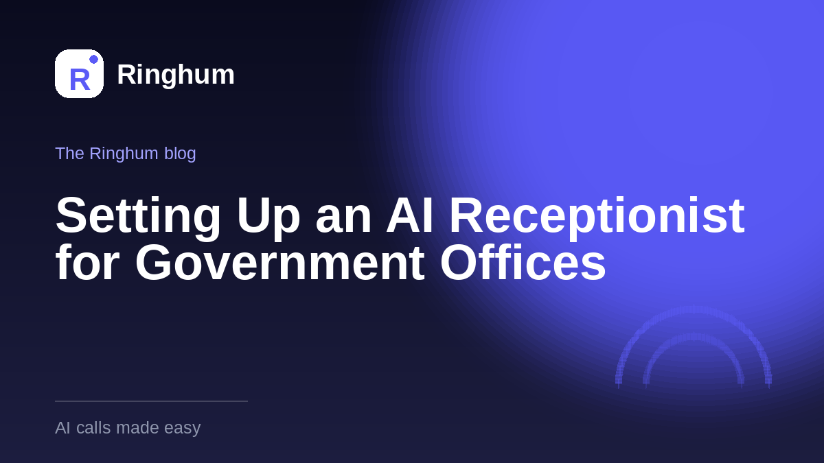 Setting Up an AI Receptionist for Government Offices