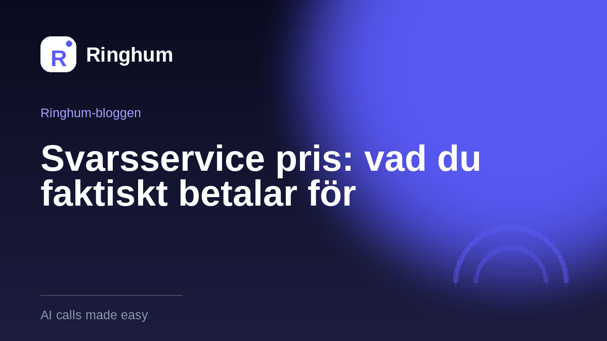 Svarsservice pris: vad du faktiskt betalar för