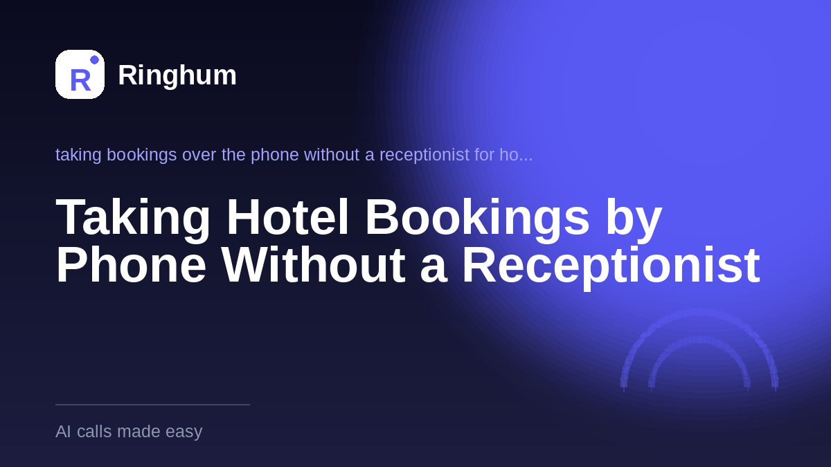 Taking Hotel Bookings by Phone Without a Receptionist