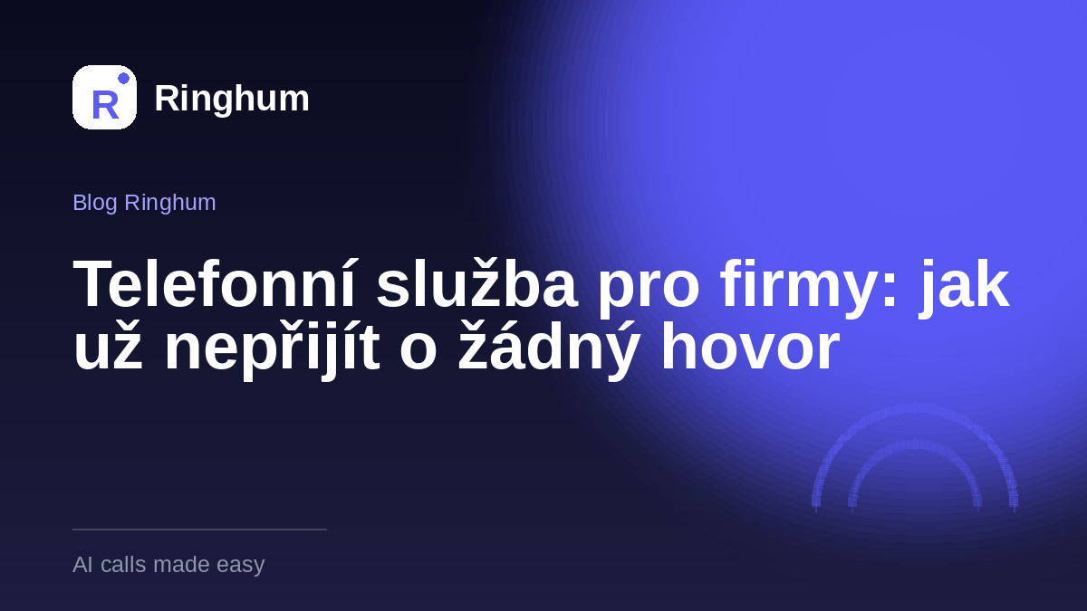 Telefonní služba pro firmy: jak už nepřijít o žádný hovor
