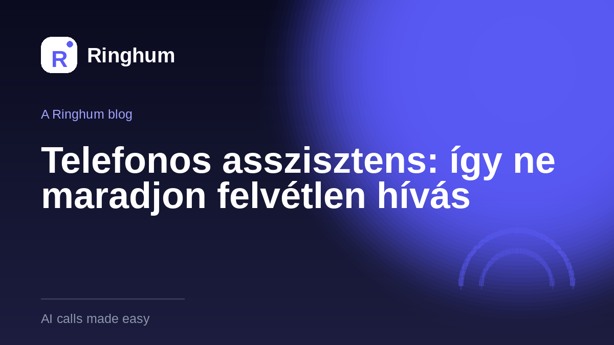 Telefonos asszisztens: így ne maradjon felvétlen hívás