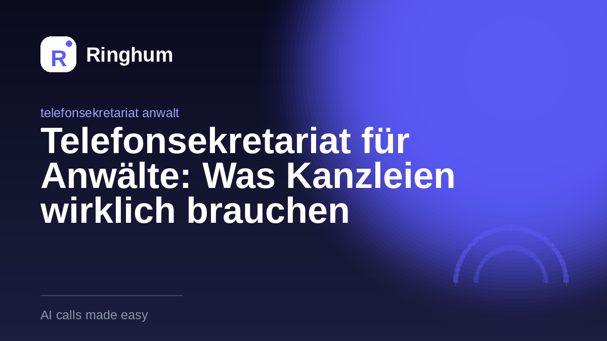 Telefonsekretariat für Anwälte: Was Kanzleien wirklich brauchen