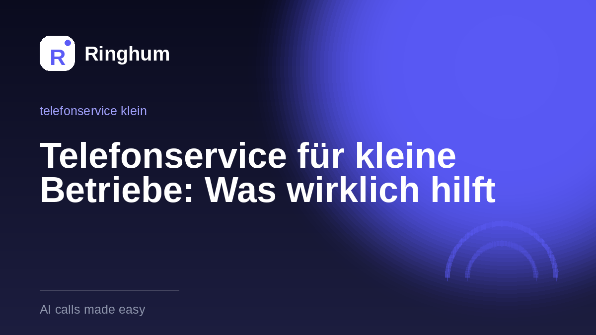 Telefonservice für kleine Betriebe: Was wirklich hilft