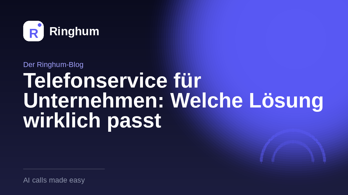 Telefonservice für Unternehmen: Welche Lösung wirklich passt