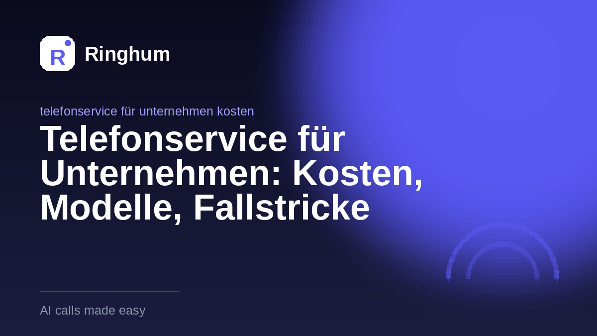 Telefonservice für Unternehmen: Kosten, Modelle, Fallstricke
