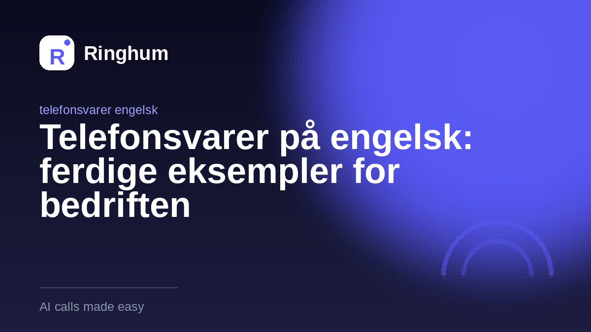 Telefonsvarer på engelsk: ferdige eksempler for bedriften