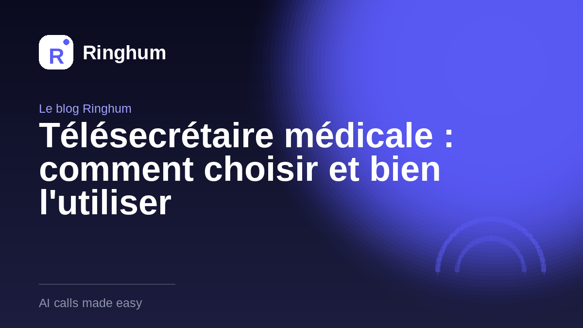Télésecrétaire médicale : comment choisir et bien l'utiliser