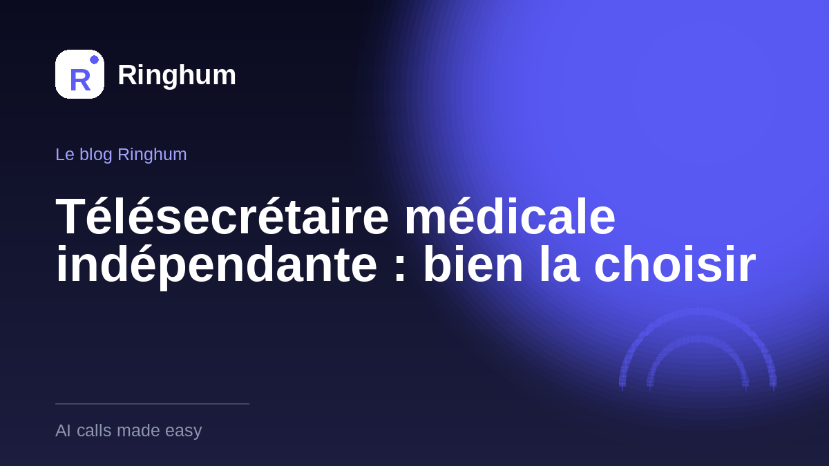 Télésecrétaire médicale indépendante : bien la choisir
