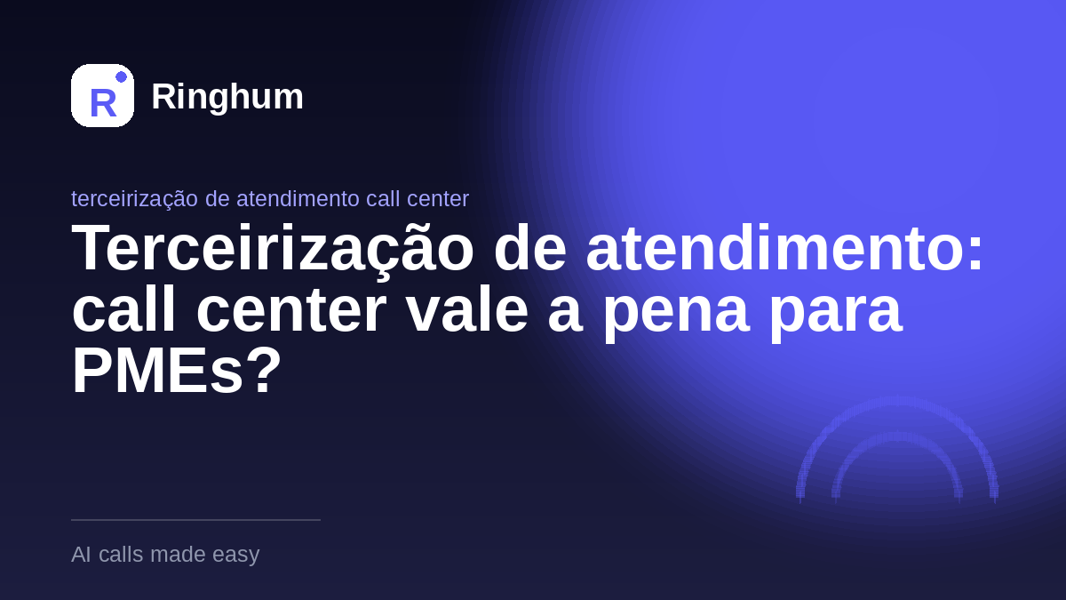 Terceirização de atendimento: call center vale a pena para PMEs?