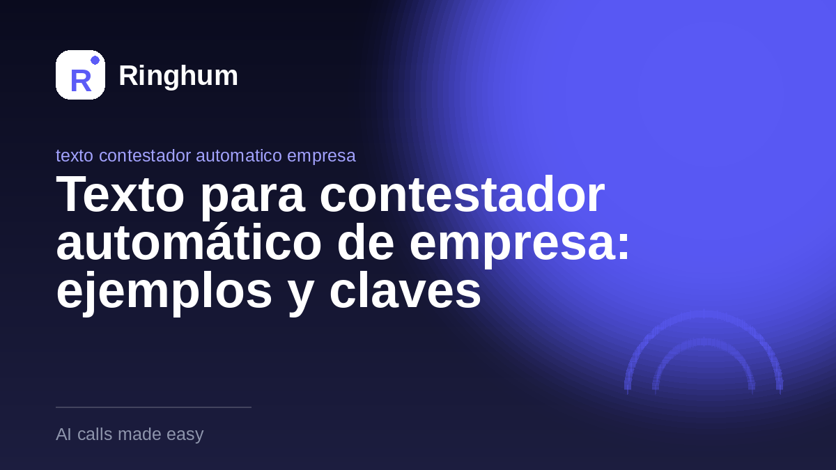 Texto para contestador automático de empresa: ejemplos y claves