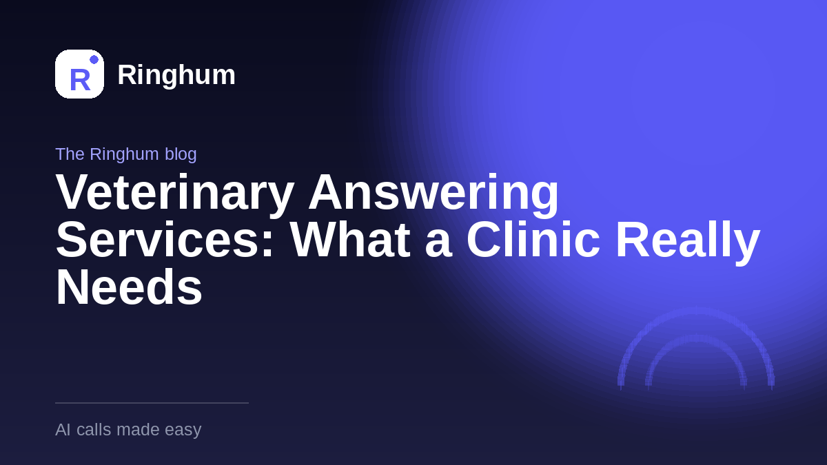 Veterinary Answering Services: What a Clinic Really Needs