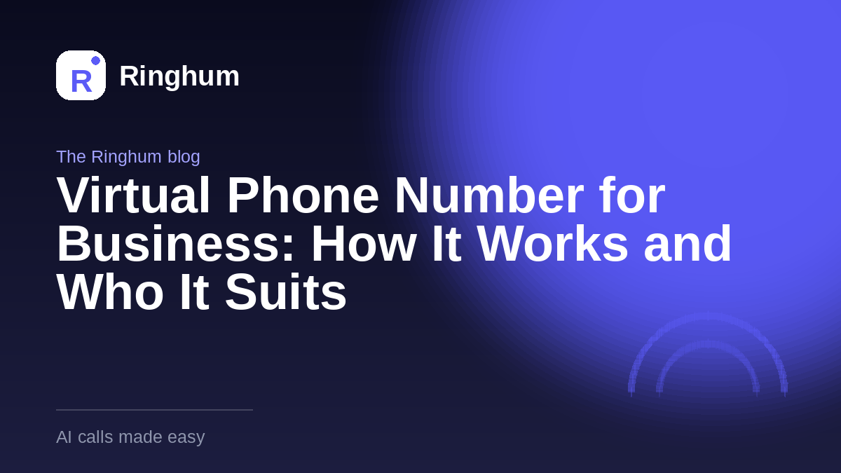 Virtual Phone Number for Business: How It Works and Who It Suits