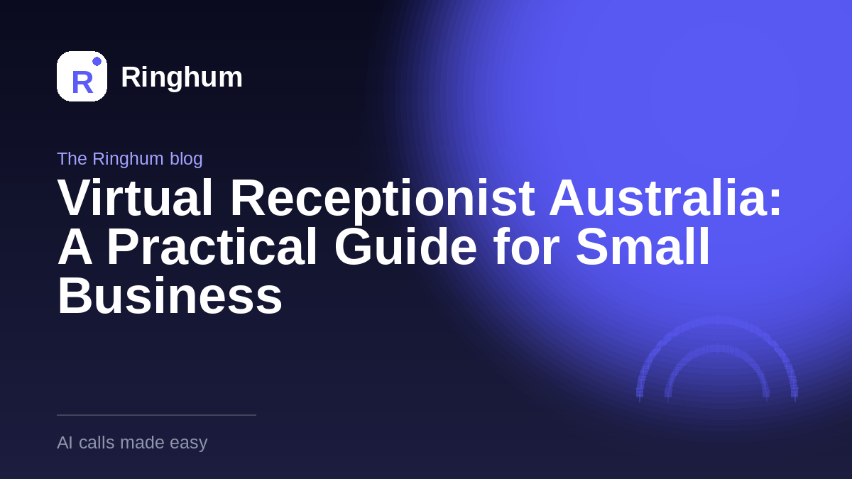 Virtual Receptionist Australia: A Practical Guide for Small Business