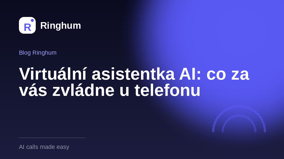 Virtuální asistentka AI: co za vás zvládne u telefonu