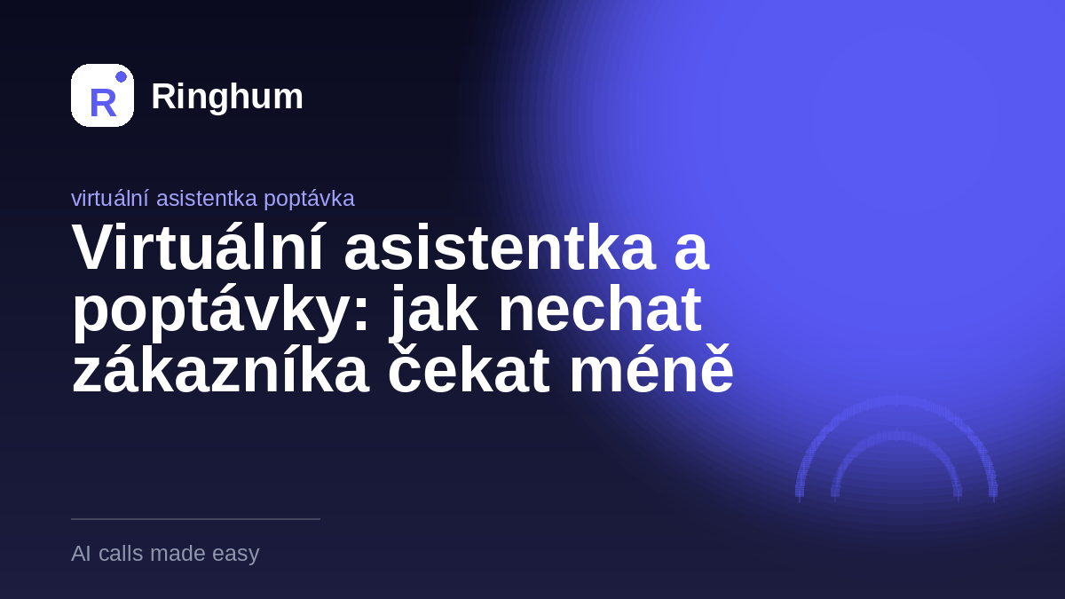 Virtuální asistentka a poptávky: jak nechat zákazníka čekat méně