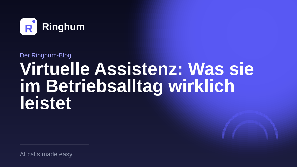 Virtuelle Assistenz: Was sie im Betriebsalltag wirklich leistet