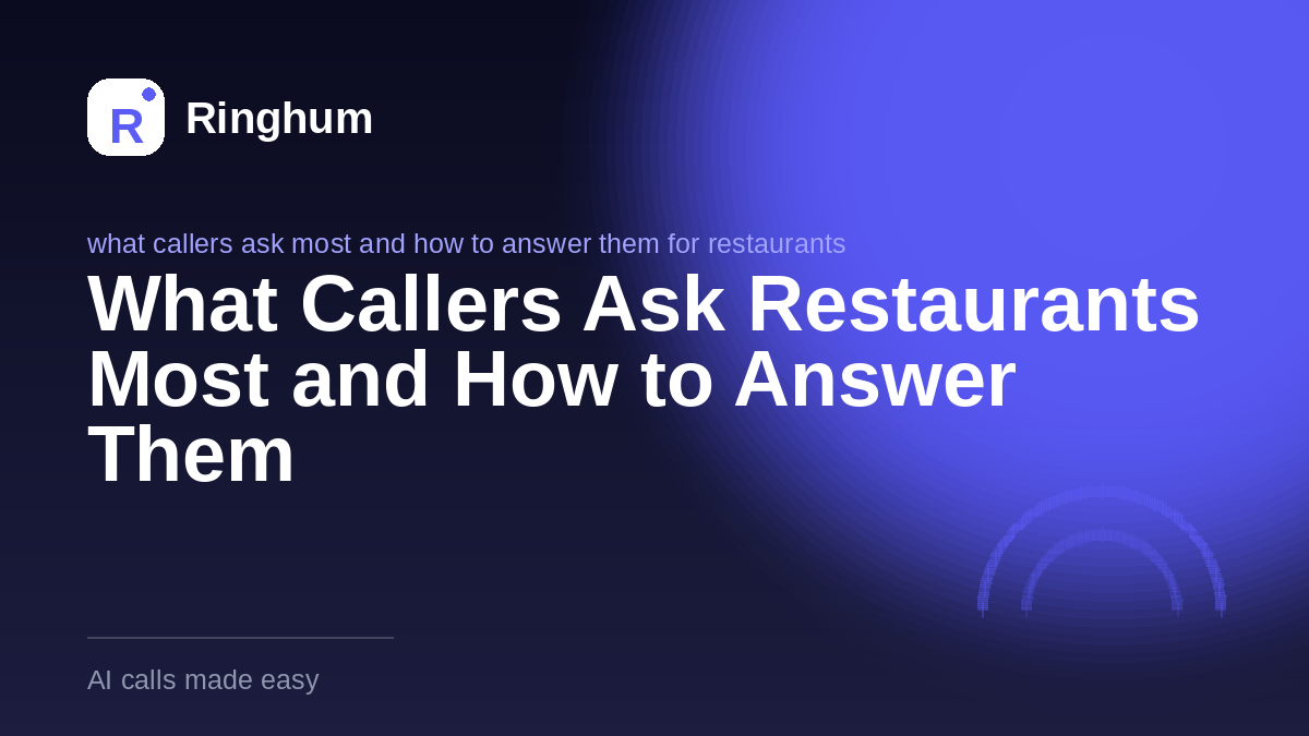What Callers Ask Restaurants Most and How to Answer Them