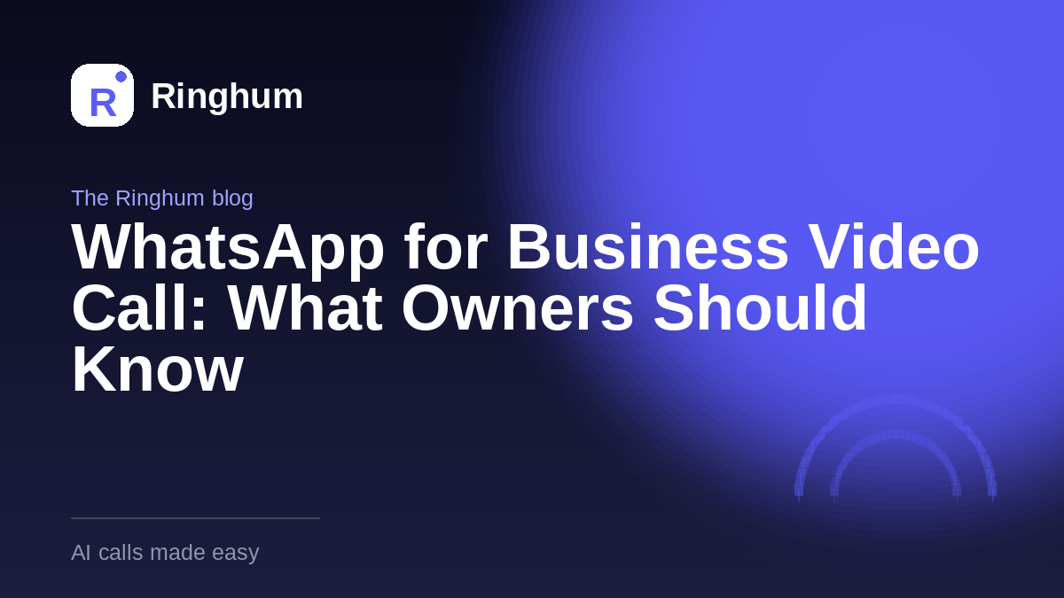 WhatsApp for Business Video Call: What Owners Should Know